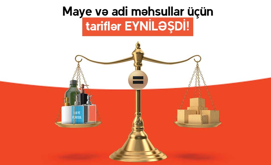 Maye və adi məhsullar üçün tariflər EYNİLƏŞDİ!
