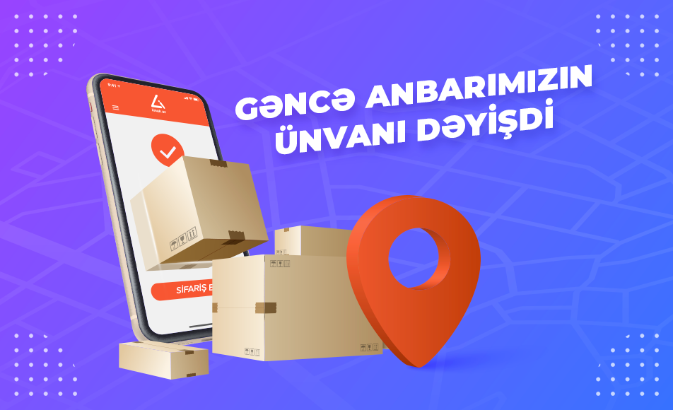 Gəncə anbarımızın ünvanı dəyişdi!